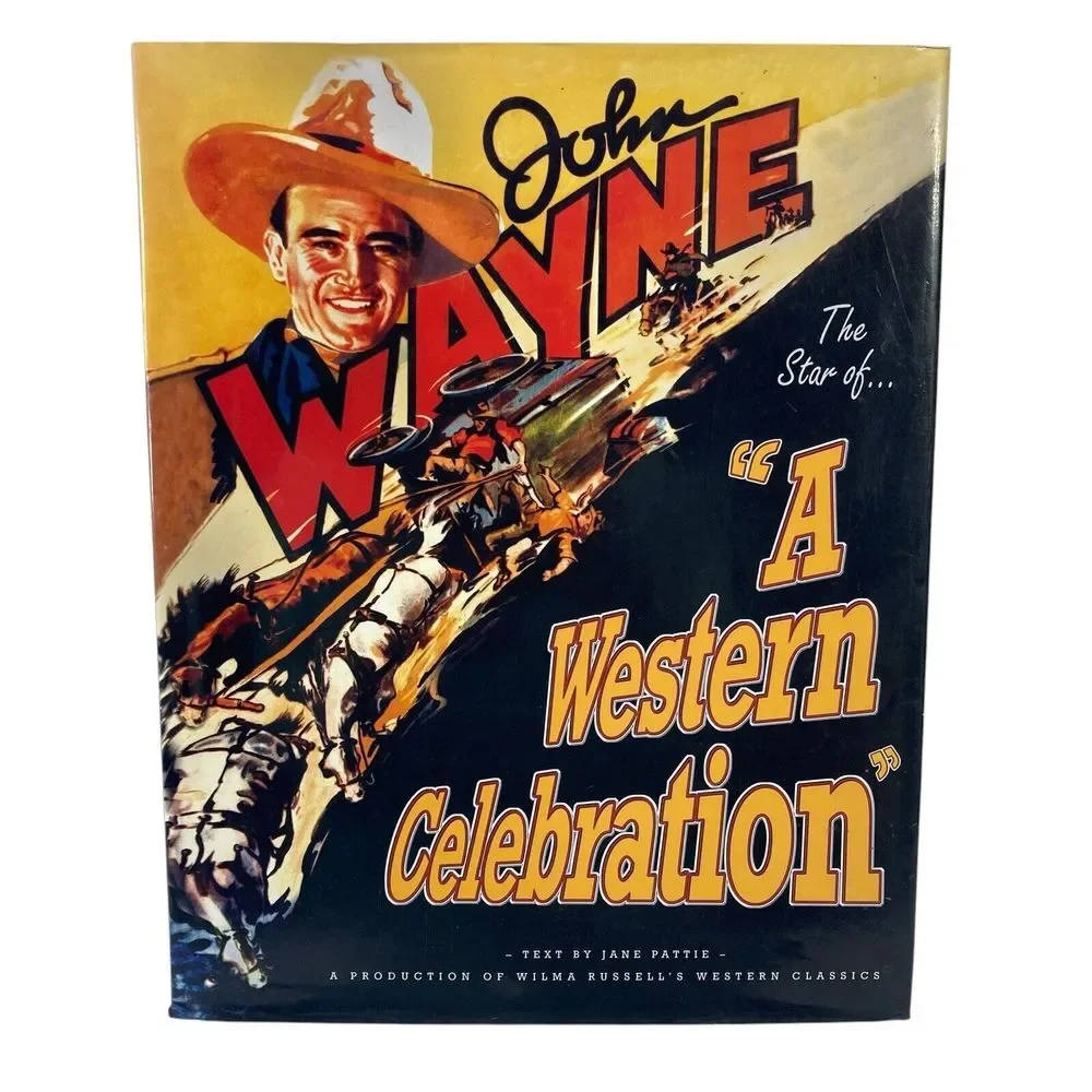 John Wayne A Western Celebration by Jane Pattie‎ 2007 HC American West Movies
